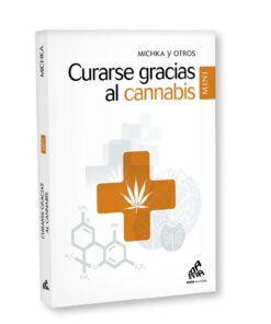 Curarse Gracias al Cannabis
